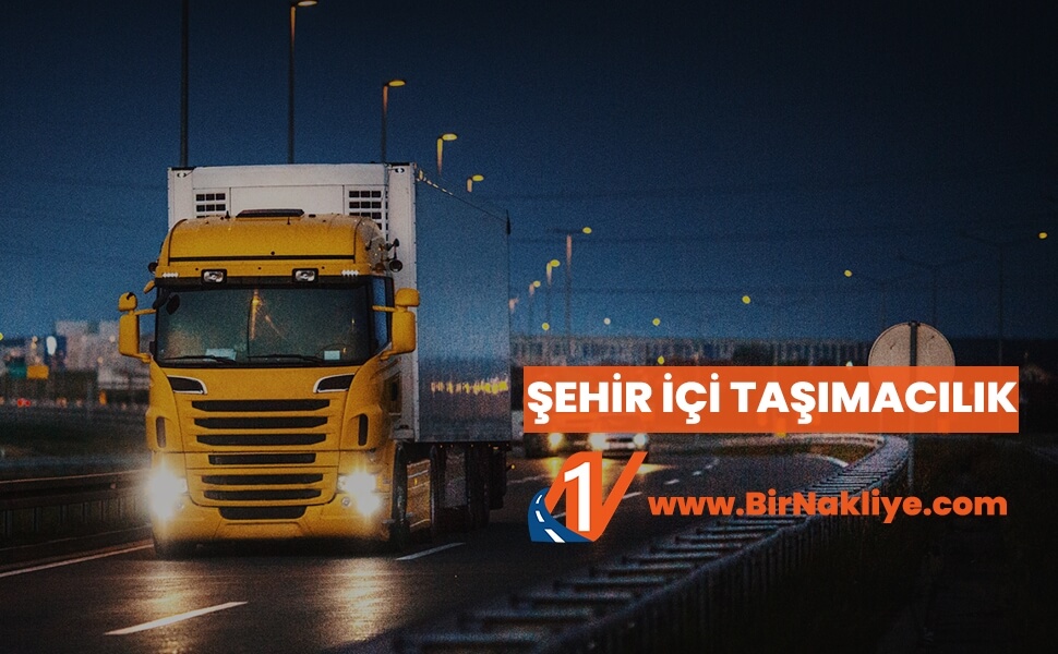 Şehir İçi Taşımacılık - Bir Nakliye